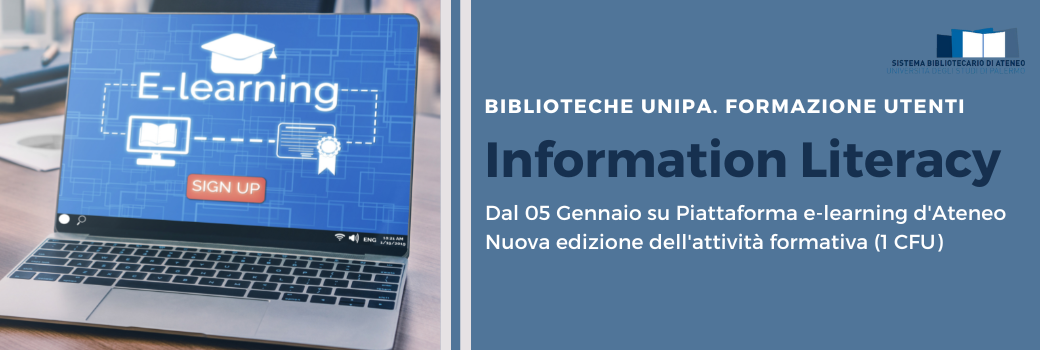 Information Literacy (1 CFU) disponibile sulla piattaforma di e-learnig