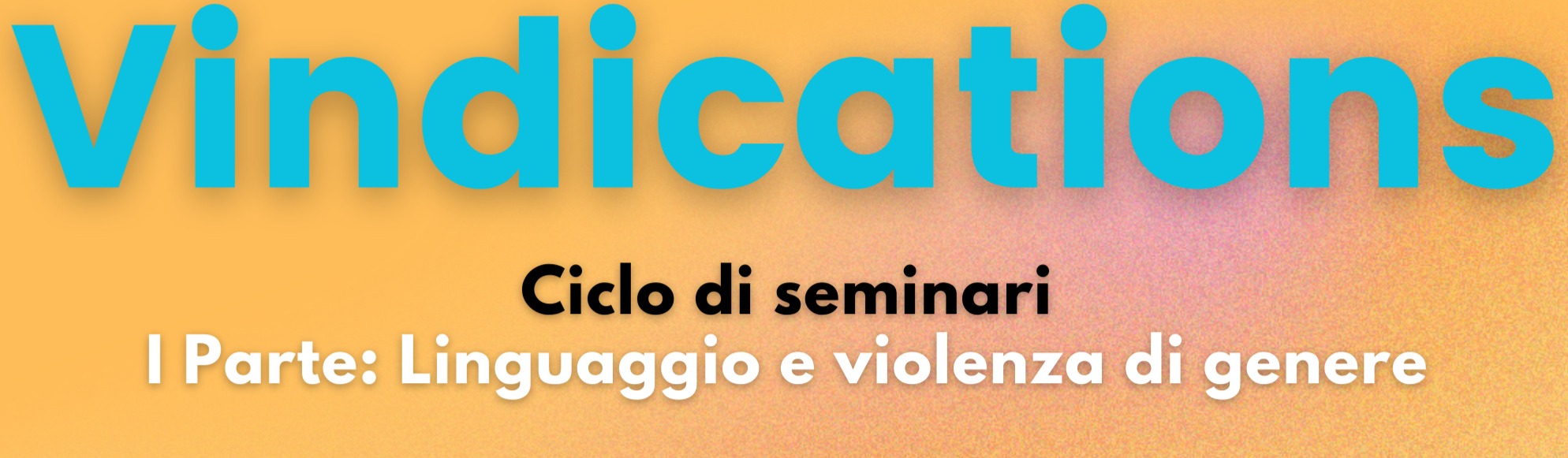 Vindicationes Ciclo di seminari - I Parte: Linguaggio e violenza di genere (07/05/2025)