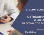 UpToDate Advanced e Lexicomp. Periodo di prova gratuito sino al 30 luglio