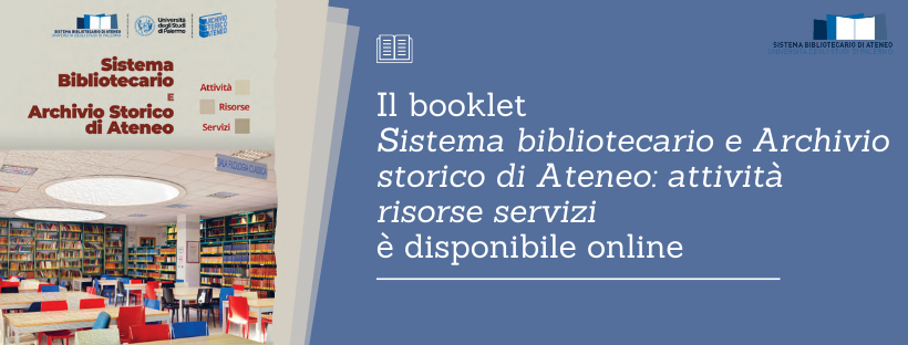 Pubblicazione booklet: Sistema bibliotecario e Archivio storico di Ateneo: attività risorse servizi