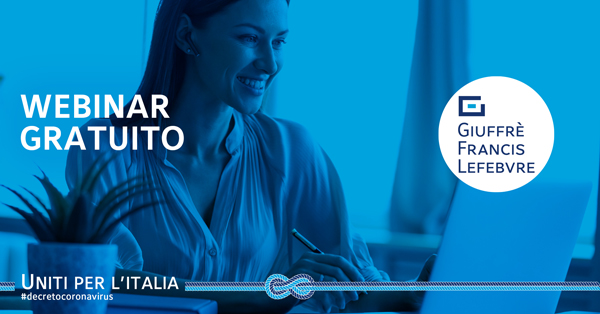 GIUFFRE' / Webinar gratuiti su: trattamento dati, DeJure e delocalizzazione del lavoro