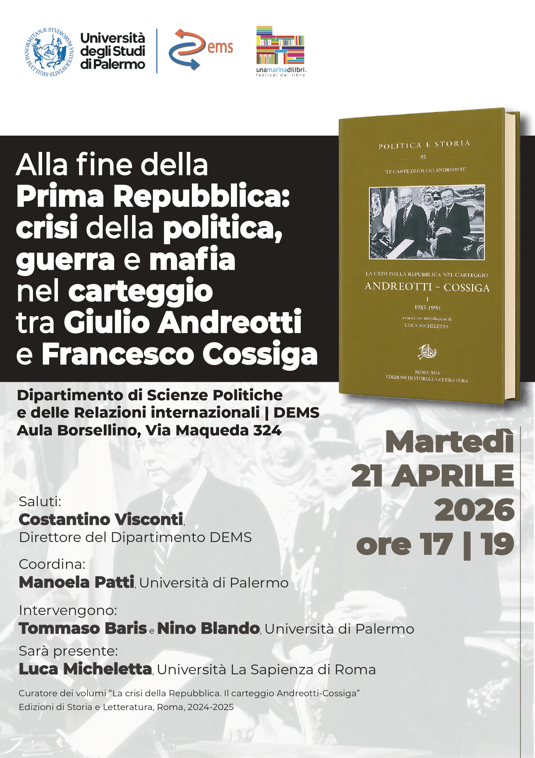 Locandina evento Alla fine della Prima Repubblica: crisi della politica, guerra e mafia nel carteggio tra Giulio Andreotti e Francesco Cossiga