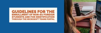 Guidelines for the enrollment of non-EU foreign students and for  identification through the Microsoft Teams Portal