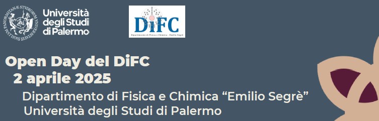 OPEN DAY 2025 - DIPARTIMENTO DI FISICA E CHIMICA (DIFC) "EMILIO SEGRÈ"