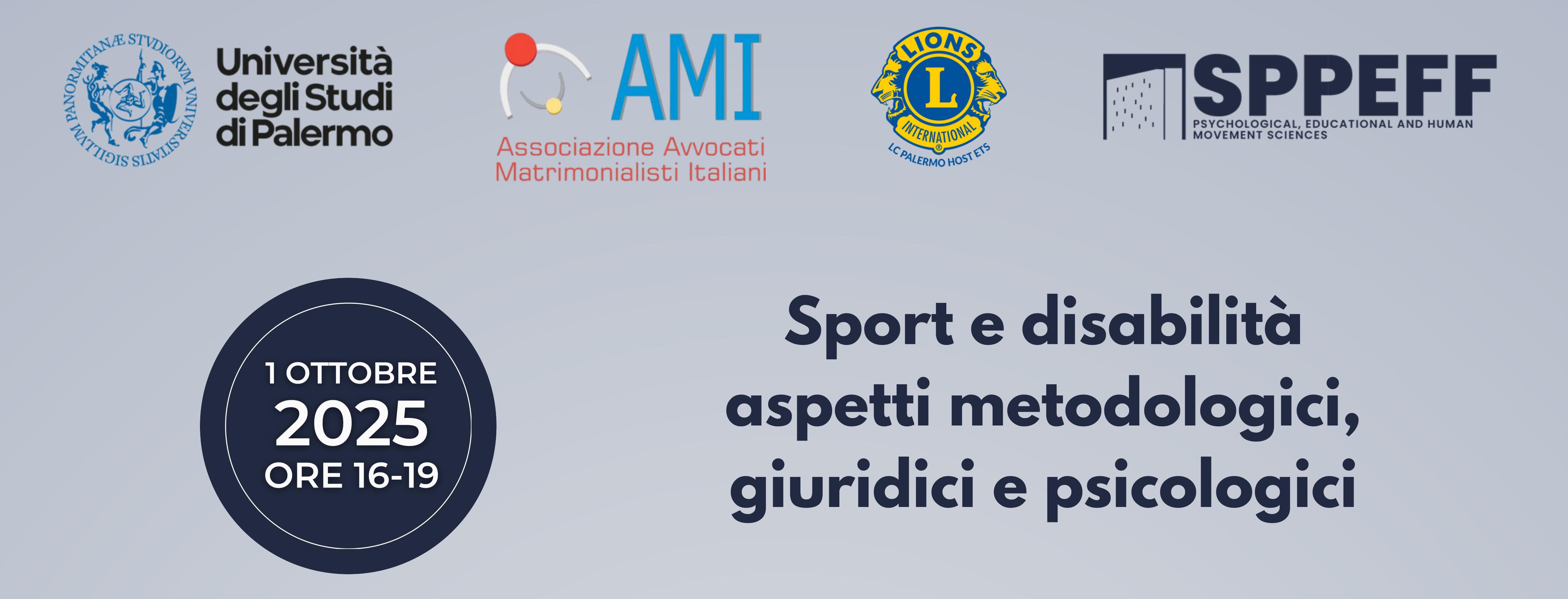 Convegno su Sport e Disabilità . Aspetti metodologici, giuridici e psicologici CFU 0.50