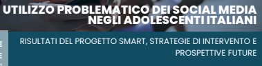 Convegno: “Utilizzo Problematico dei Social Media negli adolescenti italiani: risultati del Progetto SMART, strategie di intervento e prospettive future”