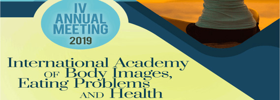 IV Annual Meeting International Academy of Body Image, Eating Problems and Health