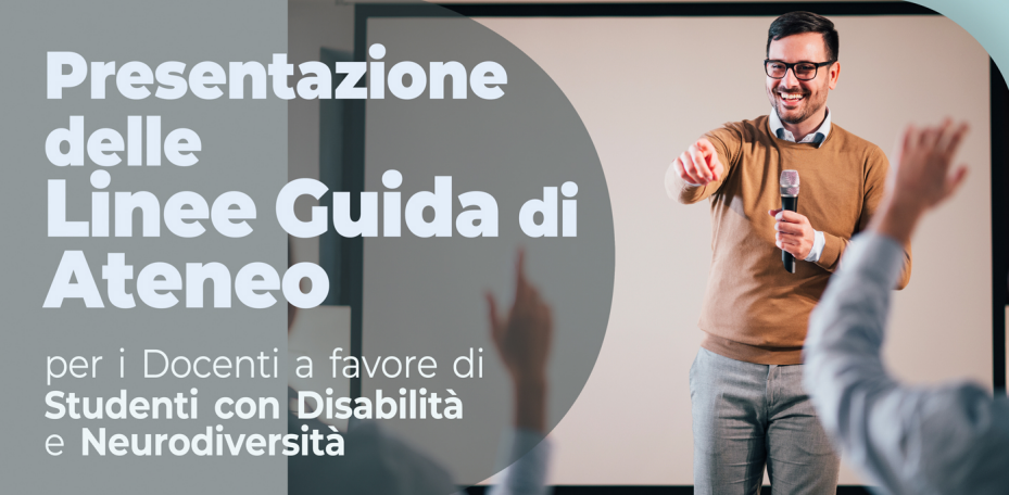 Presentazione delle Linee Guida di Ateneo per i docenti a favore di studenti con disabilità e neurodiversità