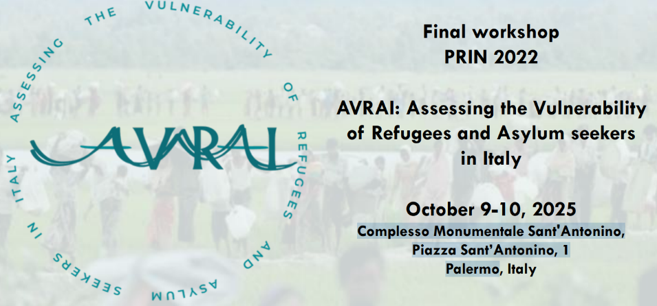 Final workshop PRIN 2022 AVRAI: Assessing the Vulnerability  of Refugees and Asylum seekers in Italy