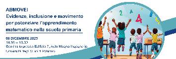 Seminario “ABMOVE! - Evidenze, inclusione e movimento per l’apprendimento matematico nella scuola primaria”
