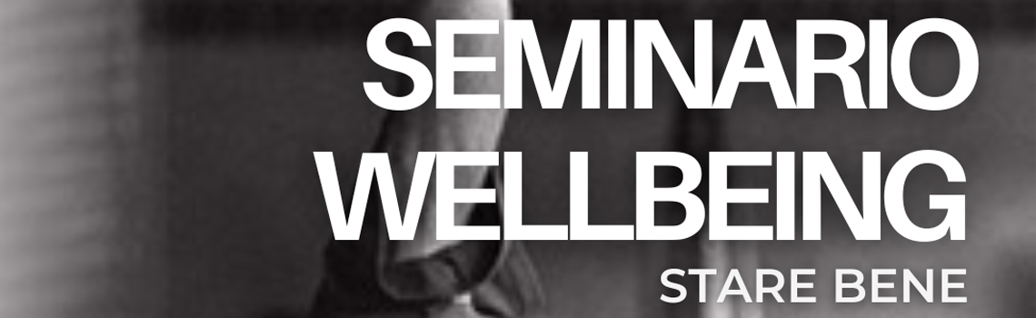 Registrazione | Seminario Wellbeing: stare bene