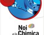 Noi e la chimica - dalla biochimica alle nanotecnologie