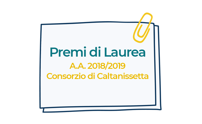 Premi di Laurea “prof. G. Tesoriere” e “prof. G. Gabrielli” per l’ A.A. 2018/2019 del Consorzio di Caltanissetta
