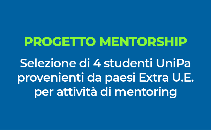 Progetto Mentorship | Selezione di n. 4 studenti UniPa provenienti da paesi Extra U.E. per attività di mentoring 