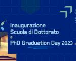 Inaugurazione Scuola di Dottorato e PhD Graduation Day 2023 