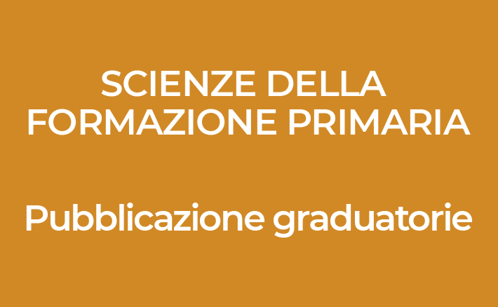 Test di accesso al Corso di LM a ciclo unico in Scienze della Formazione Primaria | Pubblicazione graduatorie