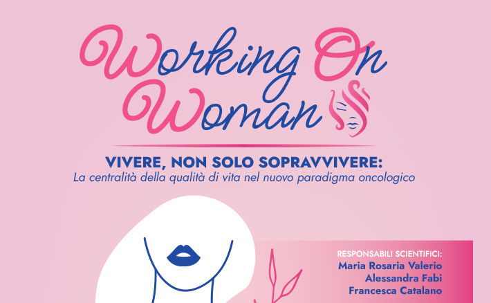 WOW – Working On Woman. La centralità della qualità di vita nel nuovo paradigma oncologico