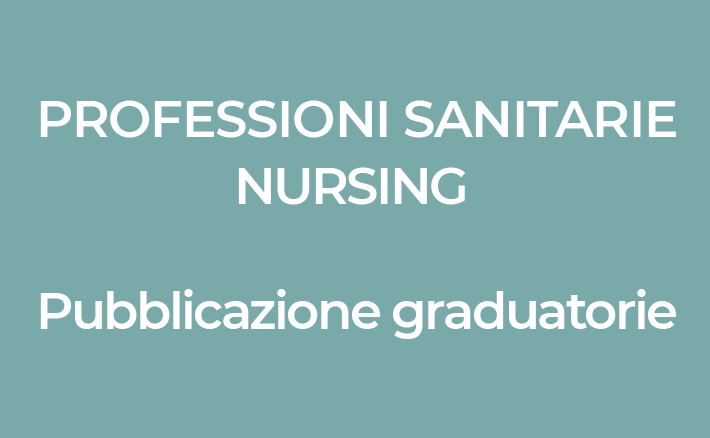 Test di Accesso ai Corsi di Laurea in Professioni Sanitarie e Nursing | Pubblicazione graduatorie