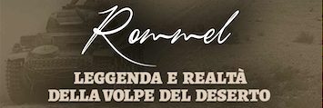 “Rommel, leggenda e realtà della Volpe del Deserto” Lectio magistralis del Generale Galletta