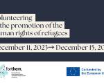 Volunteering in the promotion of the human rights of refugees - Bando FORTHEM per una borsa di mobilità