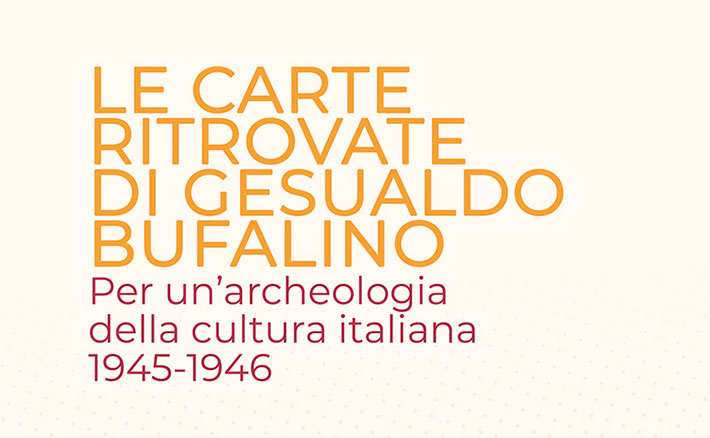 Le carte ritrovate di Gesualdo Bufalino. Per un’archeologia della cultura italiana 1945-1946