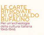 Le carte ritrovate di Gesualdo Bufalino. Per un’archeologia della cultura italiana 1945-1946