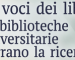 II edizione “Le voci dei libri. Le biblioteche universitarie narrano la ricerca”