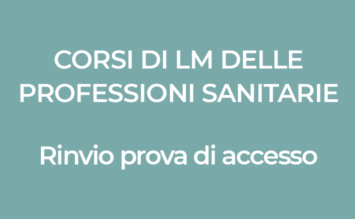 Rinvio prove di ammissione ai CdLM delle professioni sanitarie per l'A.A. 2020/2021