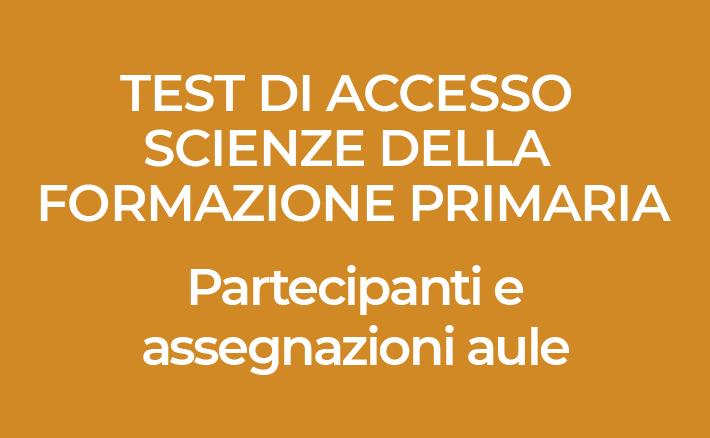 Test di accesso al Corso di LM a ciclo unico in Scienze della Formazione Primaria | Partecipanti e assegnazioni aule