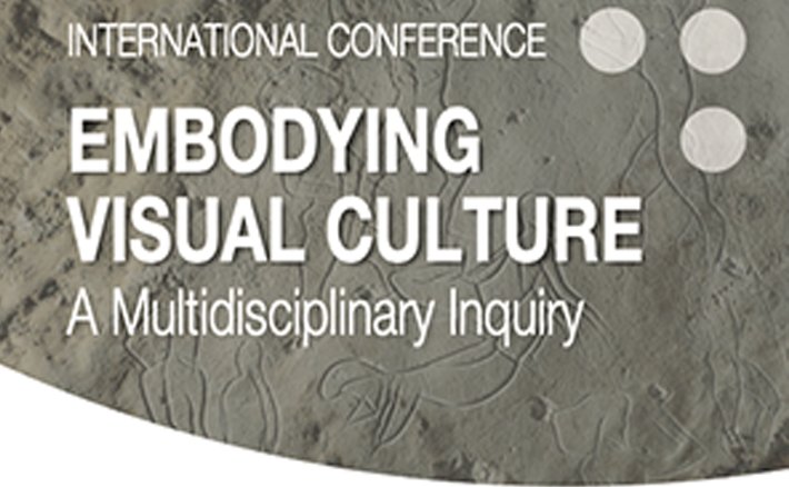 Convegno internazionale “Embodying Visual Culture”