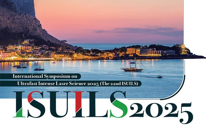 International Symposium on Ultrafast Intense Laser Science 2025 (ISUILS 2025)