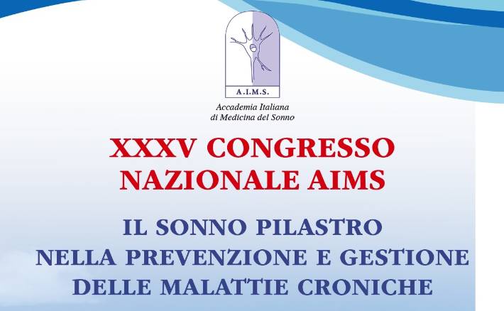 XXXV Congresso Nazionale AIMS “Il sonno pilastro nella prevenzione e gestione delle malattie croniche”