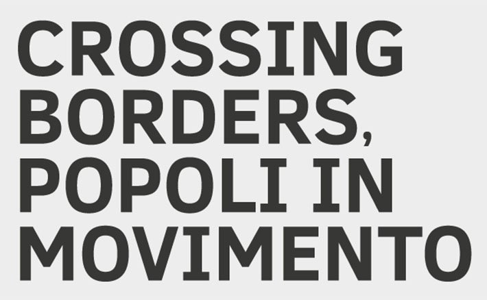 Crossing borders, popoli in movimento - 