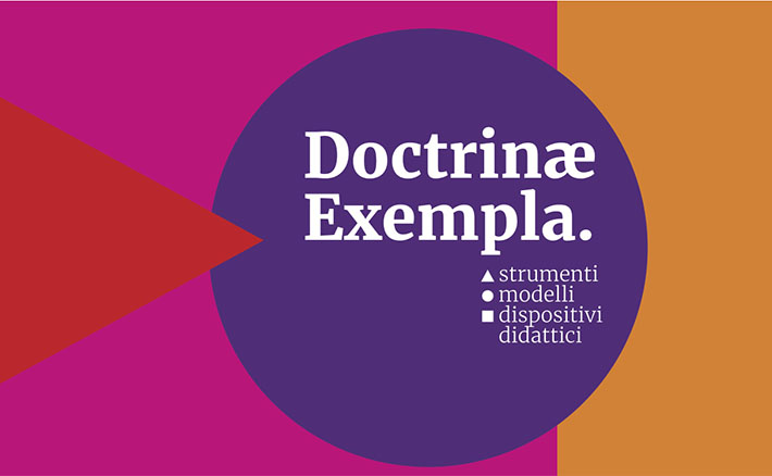 Doctrinæ Exempla. Strumenti | modelli | dispositivi didattici