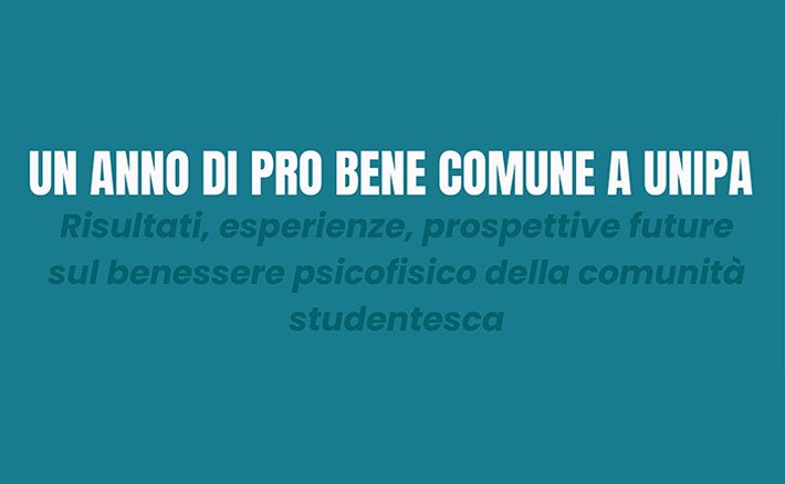 Un anno di Pro Bene Comune a UniPa. Risultati, esperienze, prospettive future sul benessere psicofisico della comunità studentesca