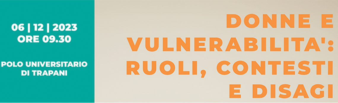 Donne e Vulnerabilità: Ruoli, Contesti e Disagi