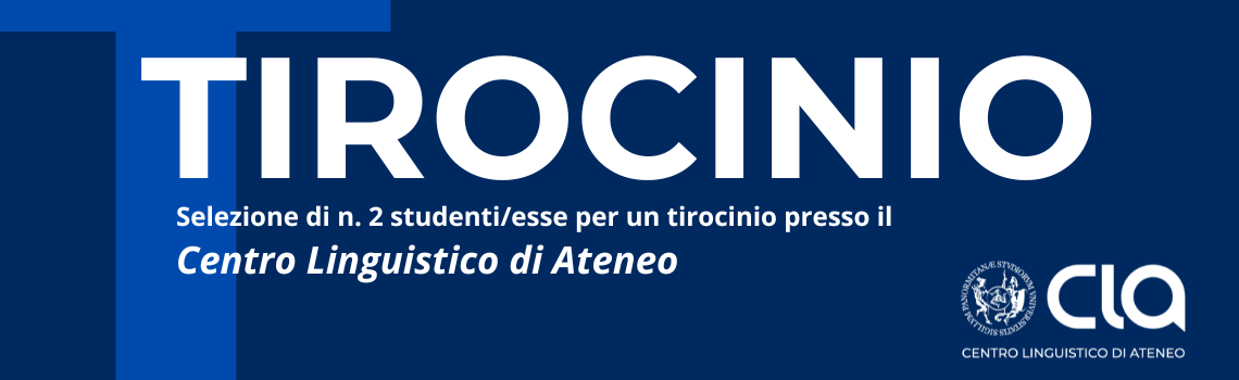 Selezione di n. 2 studenti/esse per un tirocinio presso il Centro Linguistico di Ateneo